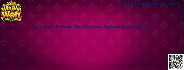 Compatibilidade do Sistema Operacional Mobile