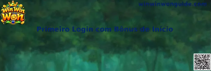Primeiro Login com Bônus de Início